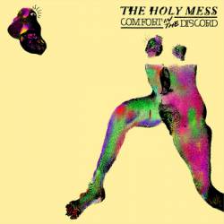 The Holy Mess : Comfort in the Discord